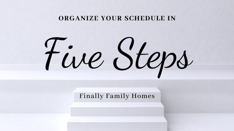 Use Your Time Wisely - 5 steps to organize your schedule