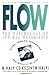 Flow: The Psychology of Opt...