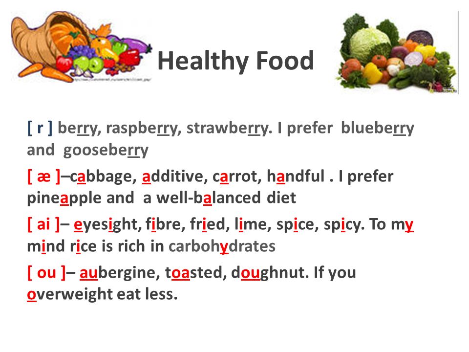 Healthy Food [ r ] berry, raspberry, strawberry.