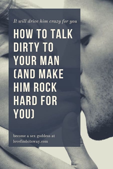 How to Talk Dirty to Your Man (and Make Him Rock Hard for You)