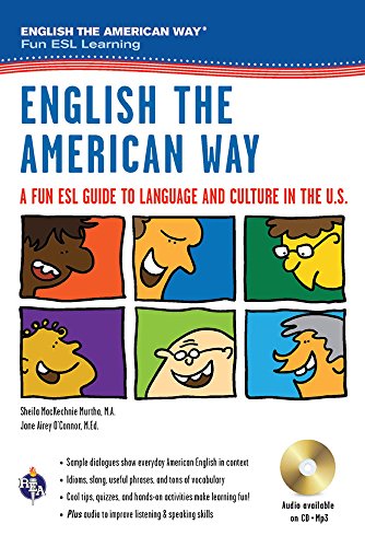 English the American Way: A Fun ESL Guide to Language & Culture in the U.S. w/Audio CD & MP3 (English as a Second Language Series)