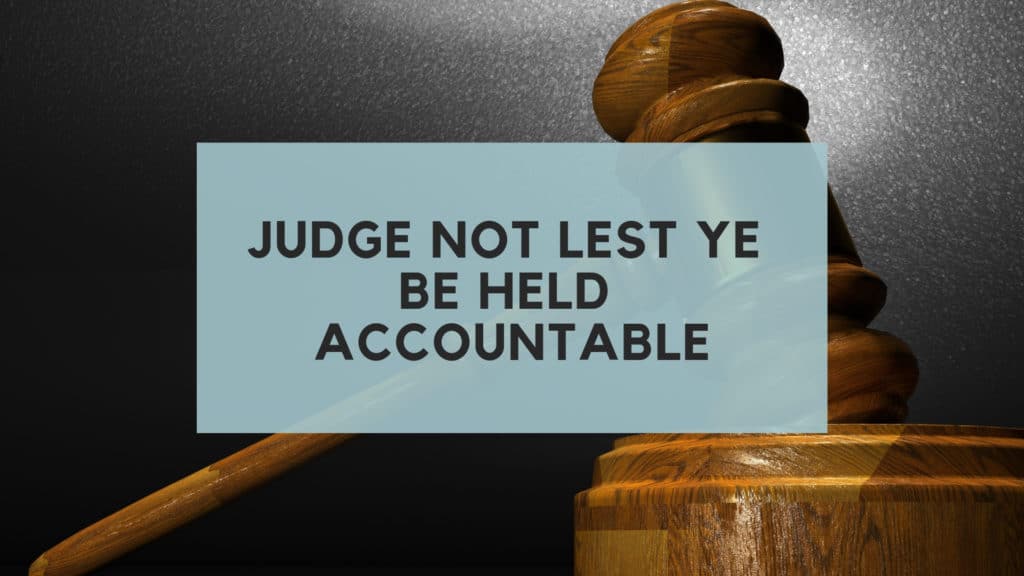 judge not lest ye be judged meaning