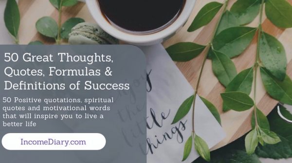 50 Great Thoughts, Positive Quotes, Formulas & Definitions on Success