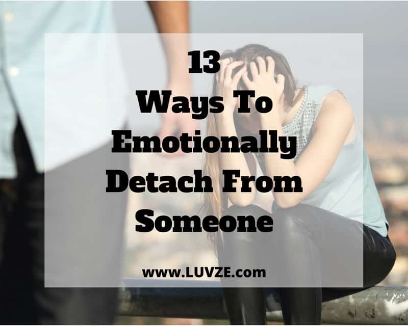 how to emotionally detach from someone